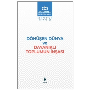 Dönüşen Dünya Ve Dayanıklı Toplumun Inşası Kolektif