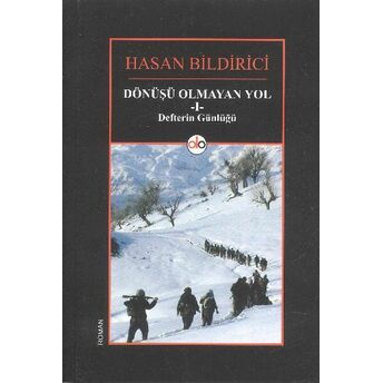 Dönüşü Olmayan Yol 1 Defterin Günlüğü Hasan Bildirici