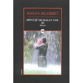 Dönüşü Olmayan Yol 2 Sarya Hasan Bildirici