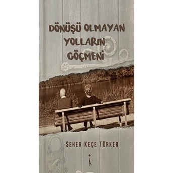 Dönüşü Olmayan Yolların Göçmeni