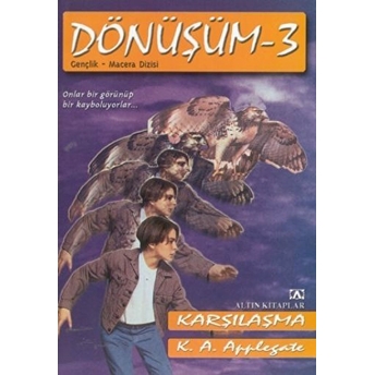 Dönüşüm -3 Karşılaşma K. A. Applegate