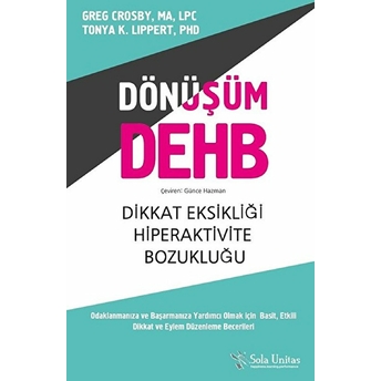 Dönüşüm Dehb-Dikkat Eksikliği Hiperaktivite Bozukluğu Tonya K. Lippert