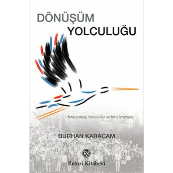 Dönüşüm Yolculuğu Burhan Karaçam