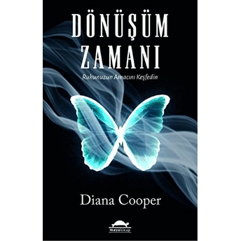 Dönüşüm Zamanı - Ruhunuzun Amacını Keşfedin Diana Cooper