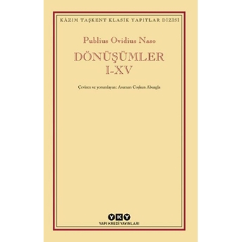 Dönüşümler I-Xv - Kâzım Taşkent Klasik Yapıtlar Dizisi Publius Ovidius Naso