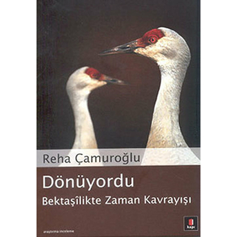 Dönüyordu Reha Çamuroğlu