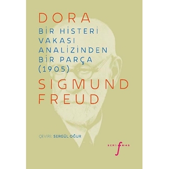 Dora - Bir Histeri Vakası Analizinden Bir Parça (1905) - Sigmund Freud