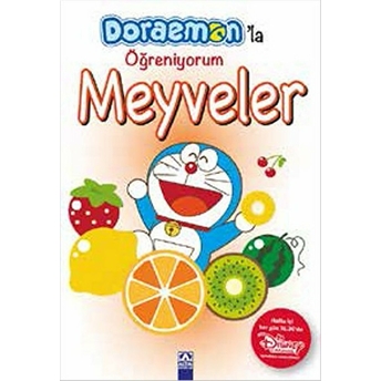 Doraemonla Öğreniyorum - Meyveler Kolektif