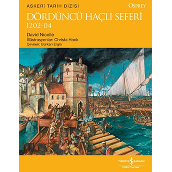 Dördüncü Haçlı Seferi 1202-04 David Nicolle