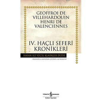 Dördüncü Haçlı Seferi Kronikleri Geoffroi De Villehardouin