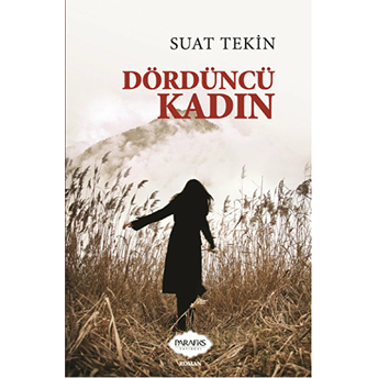 Dördüncü Kadın Suat Tekin