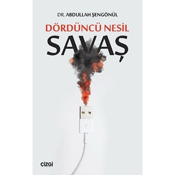 Dördüncü Nesil Savaş Abdullah Şengönül