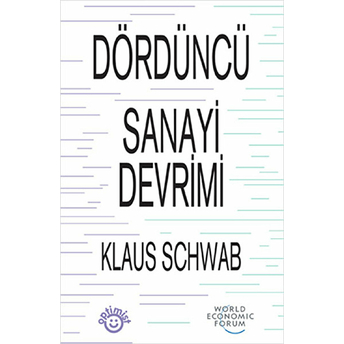 Dördüncü Sanayi Devrimi - Klaus Schwab