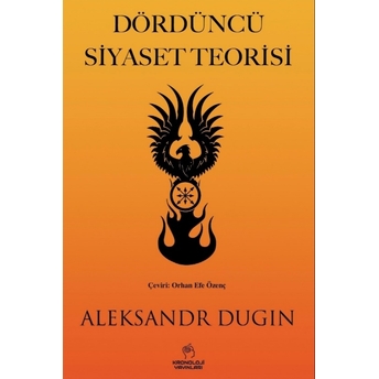 Dördüncü Siyaset Teorisi Aleksandr Dugin