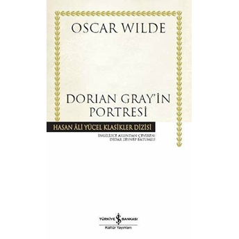 Dorian Gray’in Portresi - Hasan Ali Yücel Klasikleri (Ciltli) Oscar Wilde