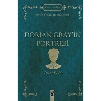 Dorian Grey’in Portresi Oscar Wilde