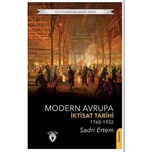 Dorlion Yayınları Modern Avrupa Iktisat Tarihi (1760-1932)