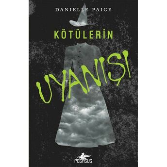 Dorothy Ölmeli Serisi 2 -Kötülerin Uyanışı Danielle Paige