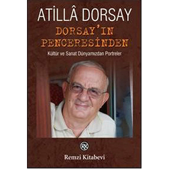 Dorsay'ın Penceresinden Atilla Dorsay