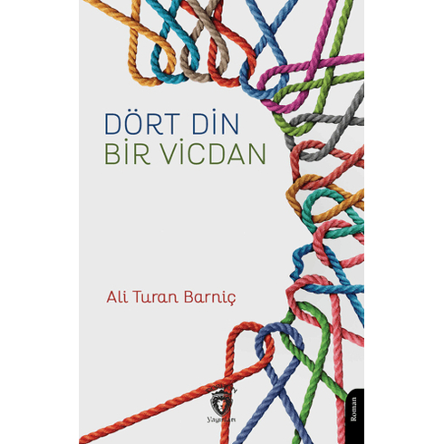 Dört Din - Bir Vicdan Ali Turan Barniç