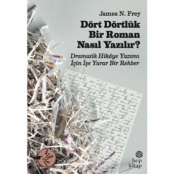 Dört Dörtlük Bir Roman Nasıl Yazılır? James N. Frey