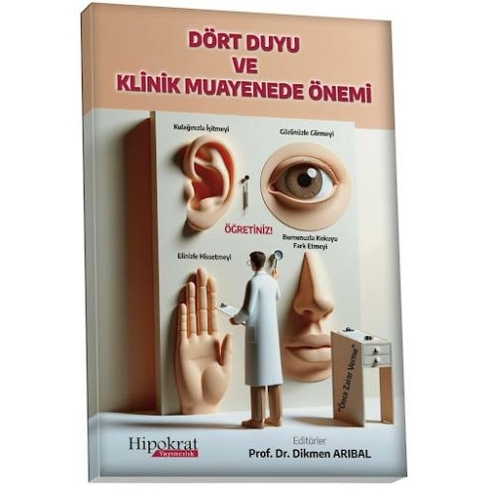 Dört Duyu Ve Klinik Muayenede Önemi Dikmen Arıbal