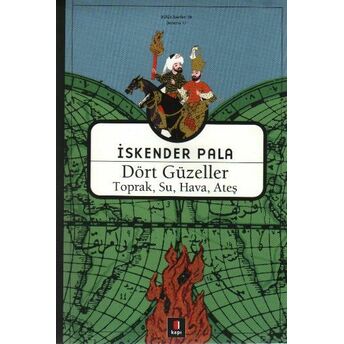 Dört Güzeller Toprak, Su, Hava, Ateş Iskender Pala