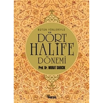 Dört Halife Dönemi Murat Sarıcık