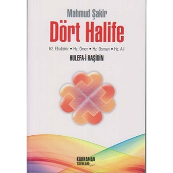 Dört Halife/Hz. Ebubekir-Hz. Ömer-Hz. Osman-Hz. Ali (Küçük Boy) Mahmud Şakir