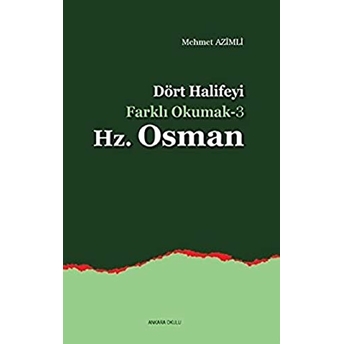 Dört Halifeyi Farklı Okumak 3 - Hz.osman Mehmet Azimli