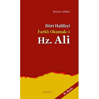 Dört Halifeyi Farklı Okumak 4 - Hz. Ali Mehmet Azimli