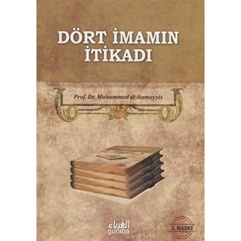 Dört Imamın Itikadı Muhammed B. Abdurrahman El-Humeyyis