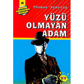 Dört Kafadarlar Takımı 45-Yüzü Olmayan Adam Thomas Brezina