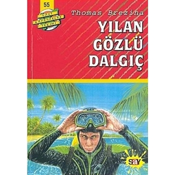 Dört Kafadarlar Takımı 55-Yılan Gözlü Dalgıç Thomas Brezina