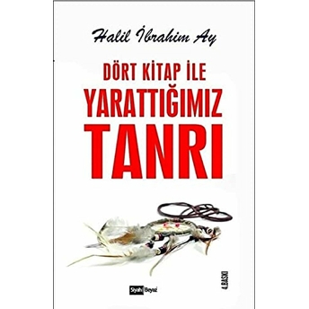 Dört Kitap Ile Yarattığımız Tanrı