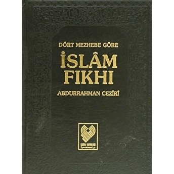 Dört Mezhebe Göre Islam Fıkhı 2. Cilt (1. Hamur) Ciltli Abdurrahman Ceziri