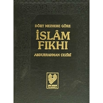 Dört Mezhebe Göre Islam Fıkhı 6. Cilt (1. Hamur) Ciltli Abdurrahman Ceziri