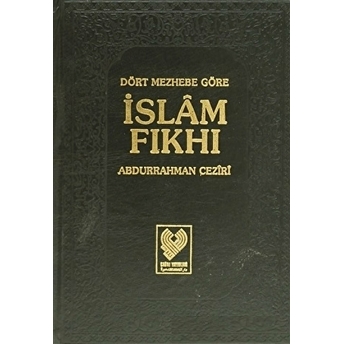 Dört Mezhebe Göre Islam Fıkhı Cilt 5 Ciltli Abdurrahman Ceziri