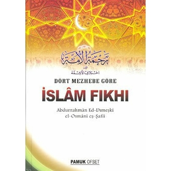 Dört Mezhebe Göre Islam Fıkhı (Fıkıh-002) Abdurrahman Ed-Dımeşki