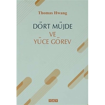 Dört Müjde Ve Yüce Görev