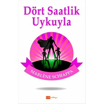 Dört Saatlik Uykuyla