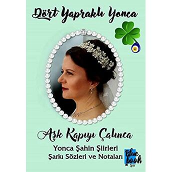 Dört Yapraklı Yonca - Aşk Kapıyı Çalınca Yonca Şahin