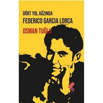 Dört Yol Ağzında Federico Garcia Lorca