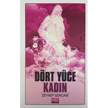 Dört Yüce Kadın Zeynep Sercani