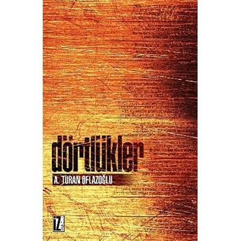 Dörtlükler A. Turan Oflazoğlu