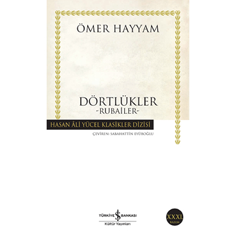 Dörtlükler Hayyam - Hasan Ali Yücel Klasikleri Ömer Hayyam