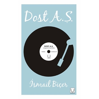 Dost A.ş. - Ismail Biçer