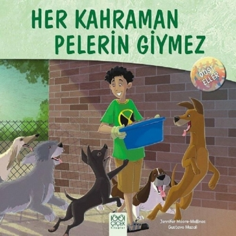 Dost Eller - Her Kahraman Pelerin Giymez Jennifer Moore-Mallinos