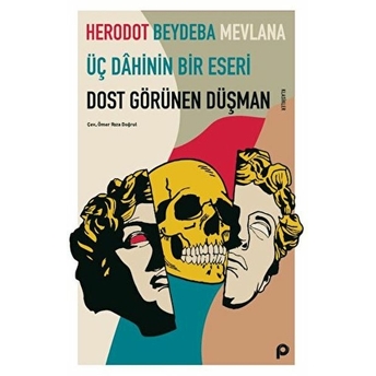 Dost Görünen Düşman Heredot , Beydeba