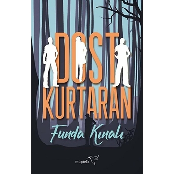 Dost Kurtaran Funda Kınalı